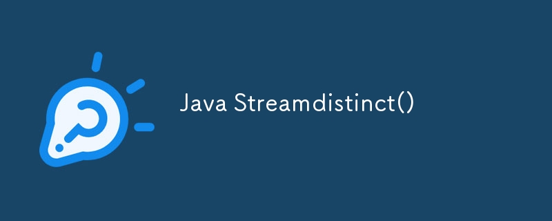 Java Streamdistinct()