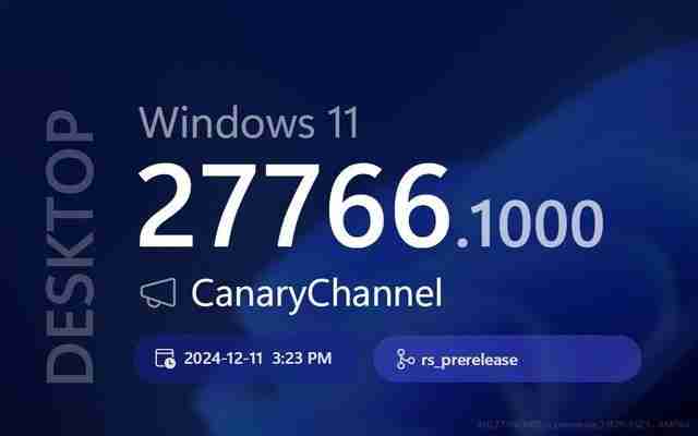 2025 年首更!  Win11 Canary 27766 预览版发布:附完整更新日志