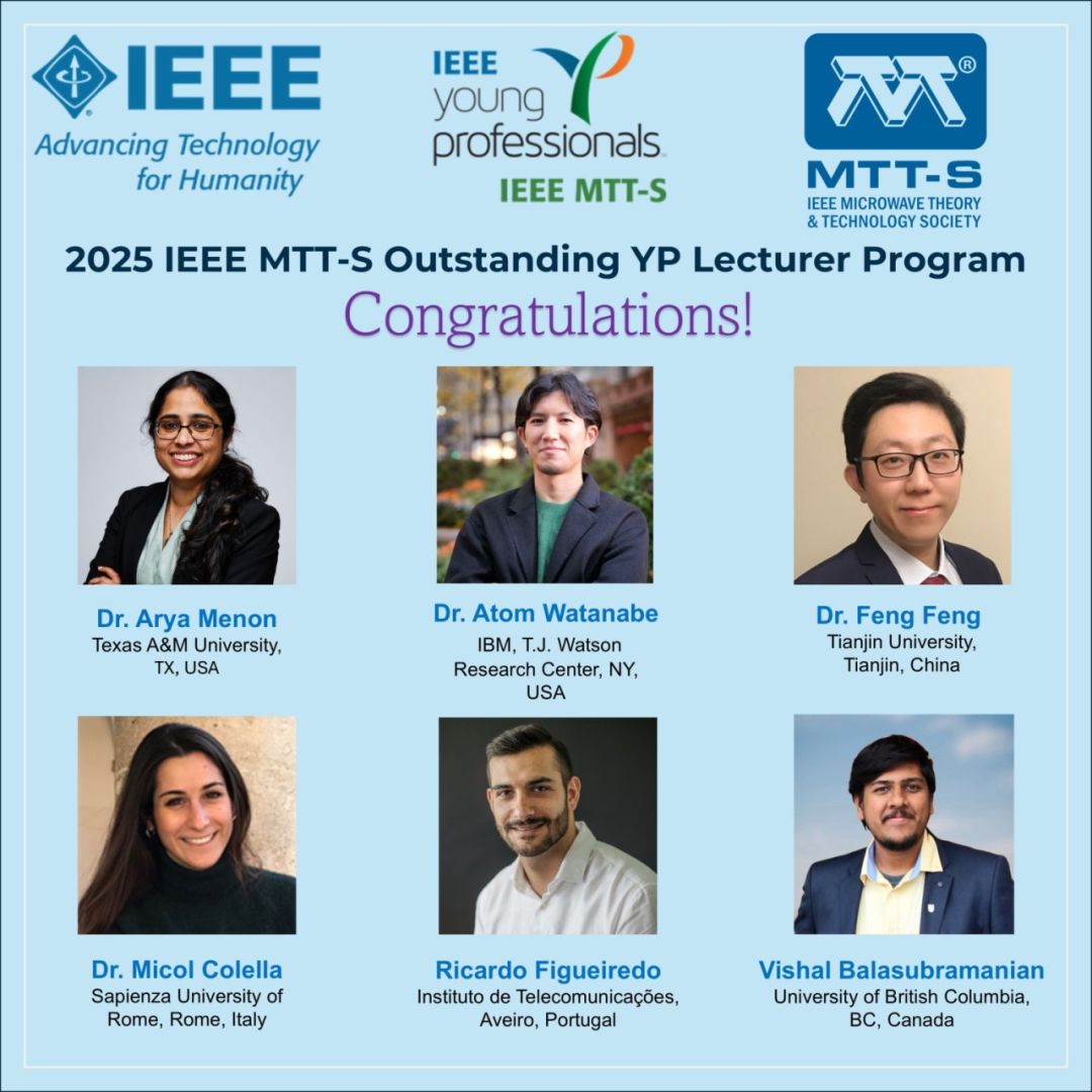 首届 IEEE MTT-S 杰出YP Lecturer 名单公布，天津大学微电子学院冯枫教授成功入选！