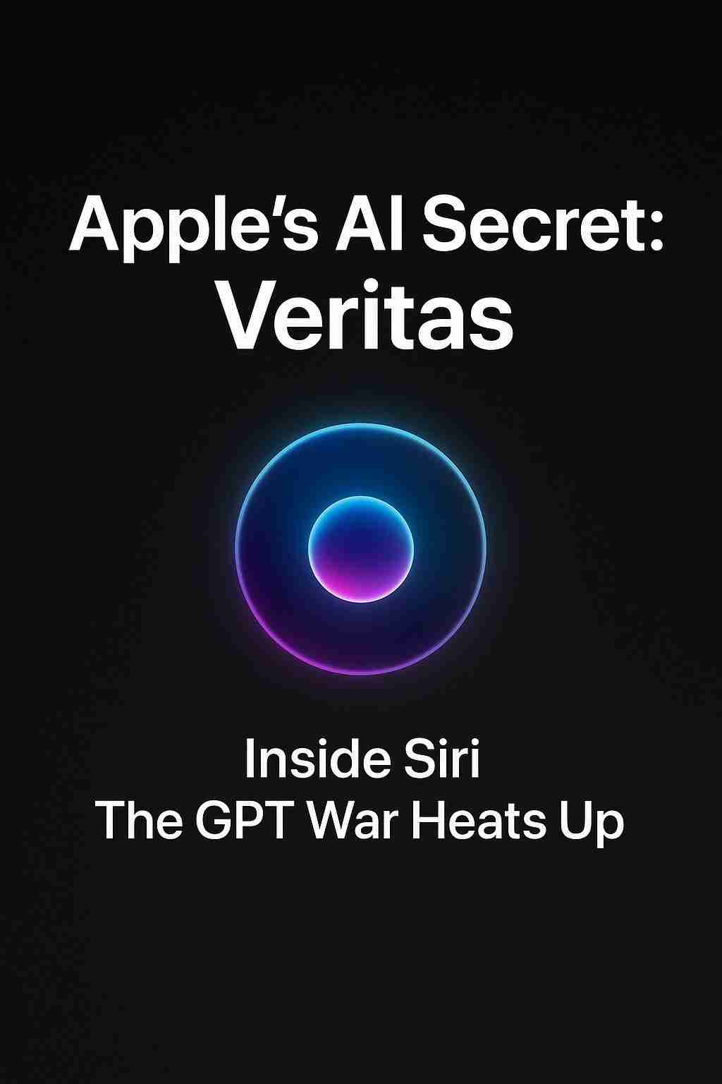 苹果内部启用AI机器人Veritas！全力冲刺新版Siri研发