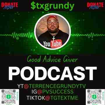 Good Advice Giver：洞悉Terrence Grundy的播客成功秘诀