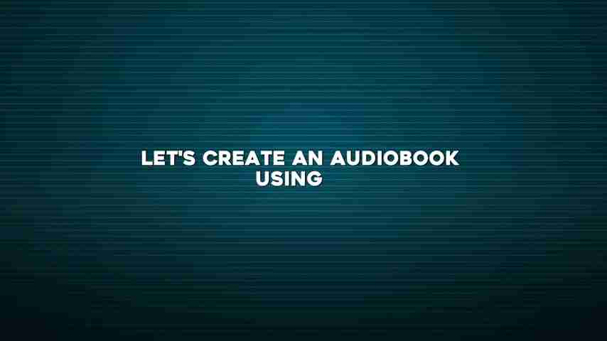 AI音频书终极指南：轻松将书籍转化为专业音频